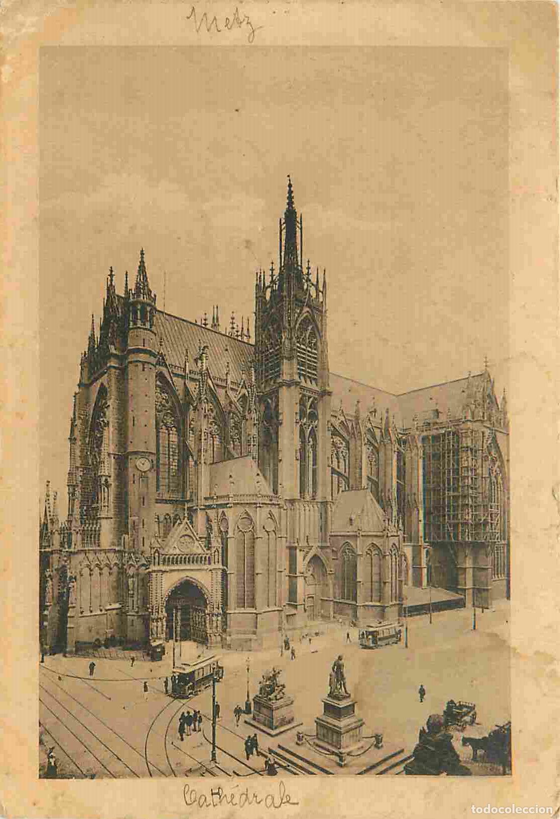 Cartes Postales: Carte Postale Ancienne - 57 - Metz - Cath&eacute;drale - CPA - Oblit&eacute;ration de 1909 - Voir Scans Recto-Vers