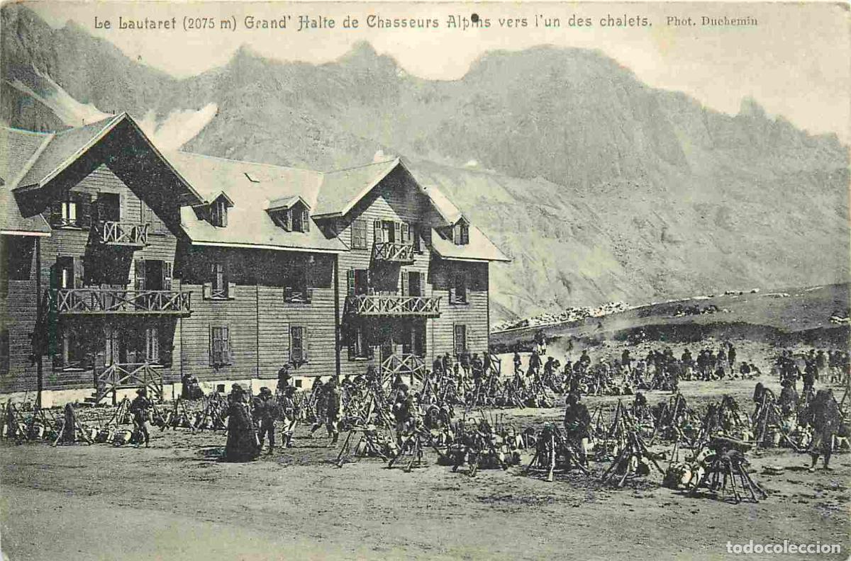 Postkarten: Carte Postale Ancienne - 05 - Le lautaret - grand' halte de chasseurs alpins vers l'un des chalets -