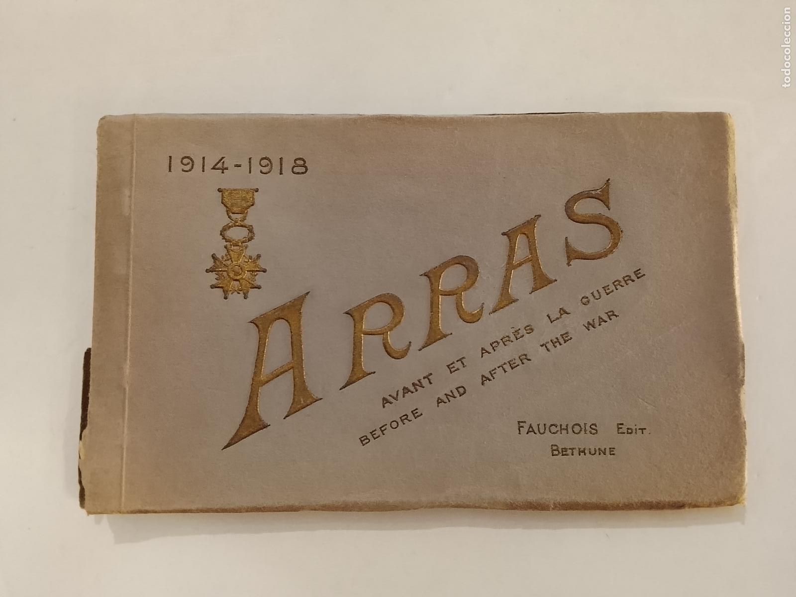 Postales: ARRAS AVANT ET APRES LA GUERRE 1914 1918 - BLOC DE POSTALES ANTIGUAS -(115.734)