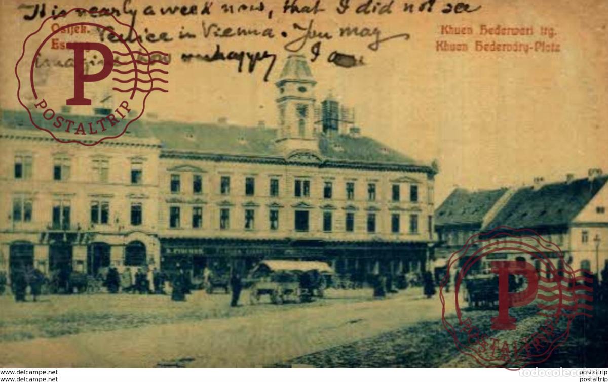 Postales: CROACIA CROATIE. ESSEGG KHUEN KEDERVARY PLATZ