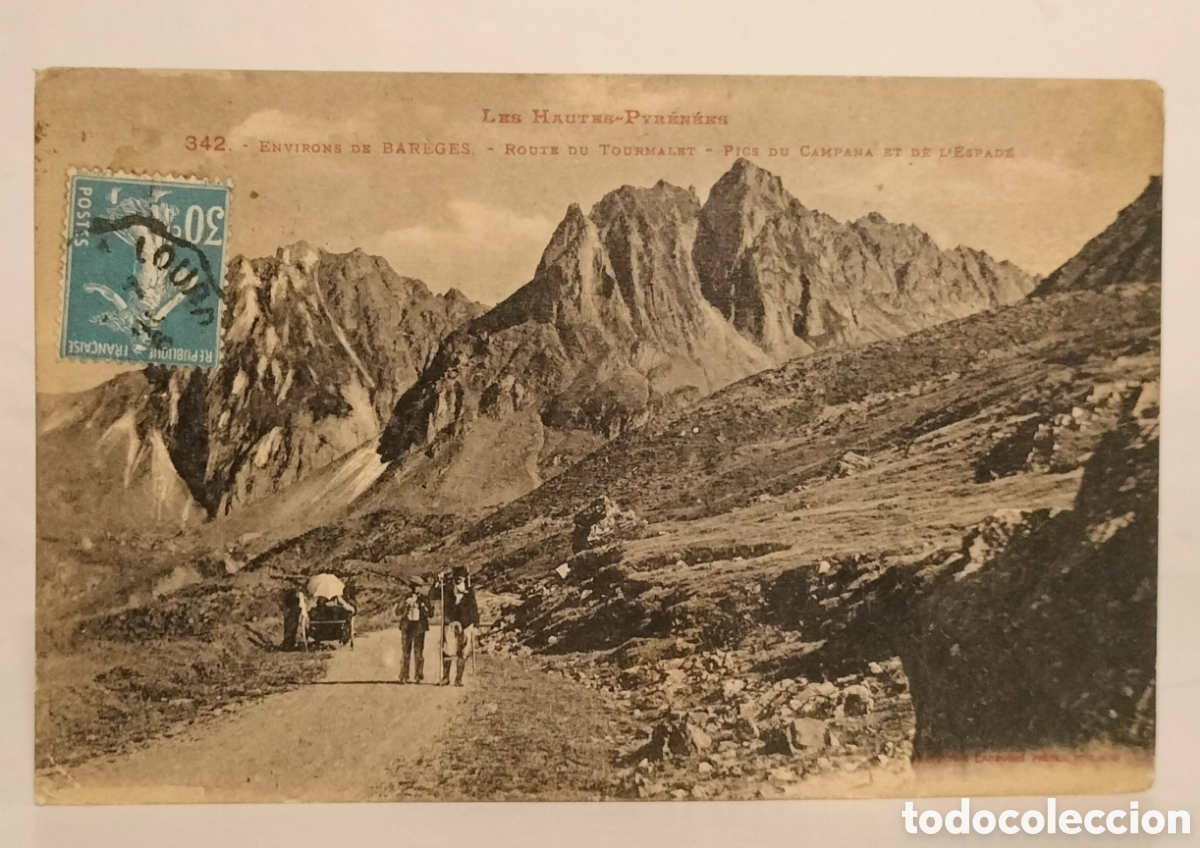 Postales: Les Hautes-Pyr&eacute;n&eacute;es.Environs de Bareges-route du Tourmalet-pics du Campana et de L'espade