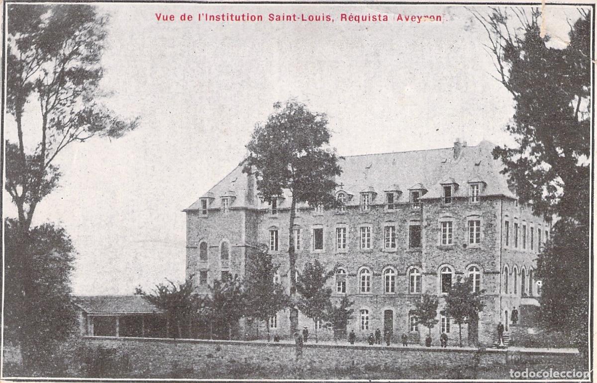 Postcards: Postal de la Instituci&oacute;n Saint-Louis en R&eacute;quista, Aveyron