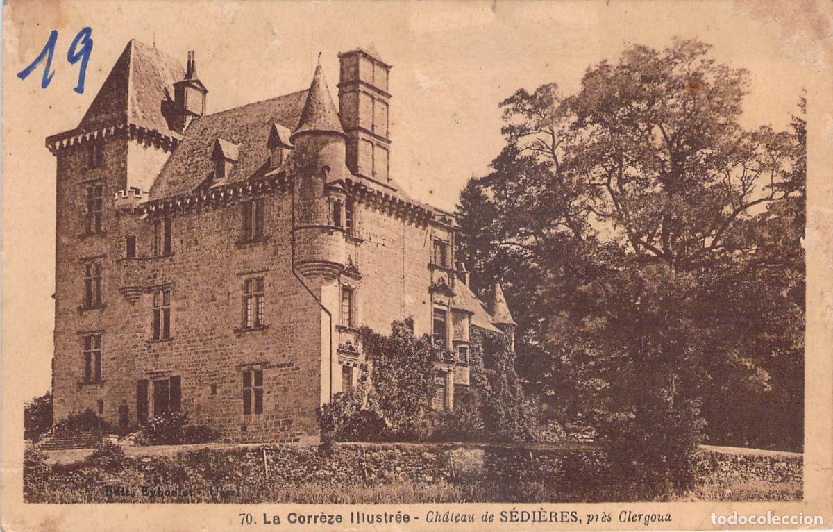Cartes Postales: Postal del Castillo de S&eacute;di&egrave;res en Clergoux, Francia