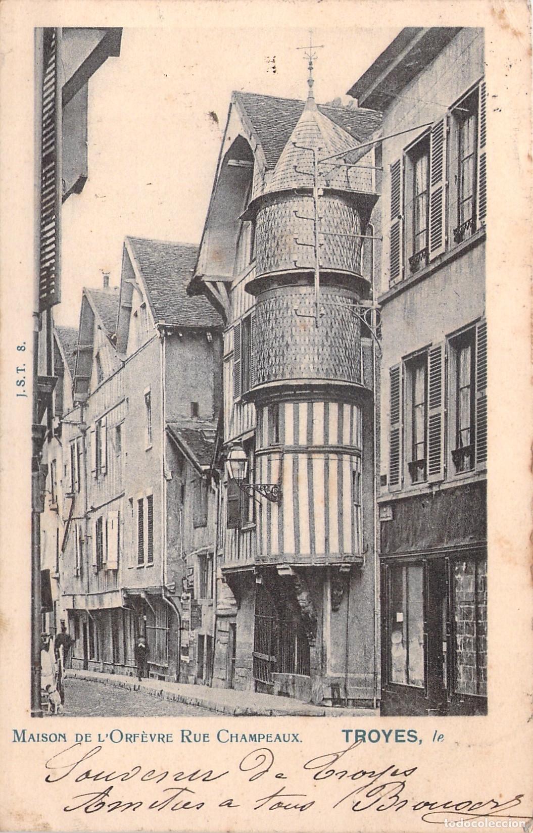 Postales: Postal de la Casa del Orfebre en Rue Champeaux, Troyes, Francia