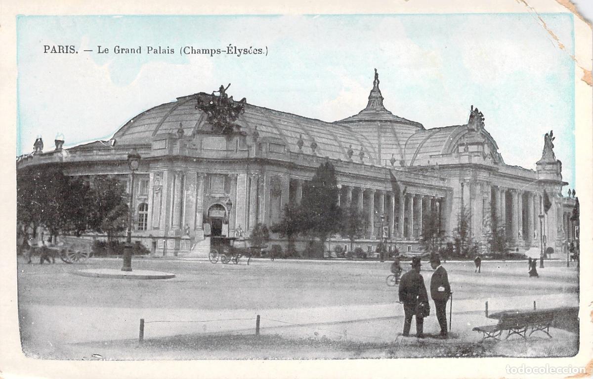 Postales: Postal de Par&iacute;s - El Gran Palacio (Le Grand Palais)
