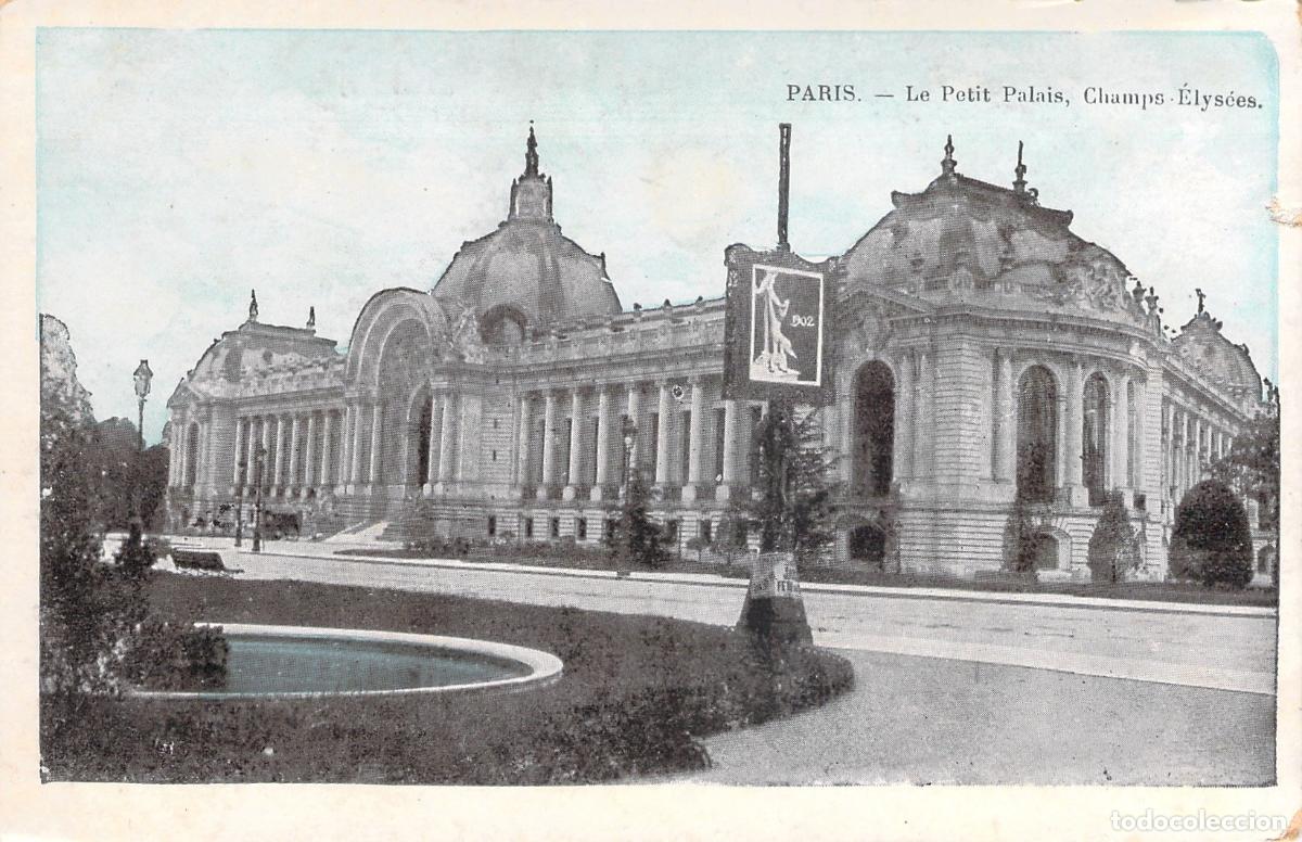 Postales: Postal del Petit Palais en los Campos El&iacute;seos, Par&iacute;s