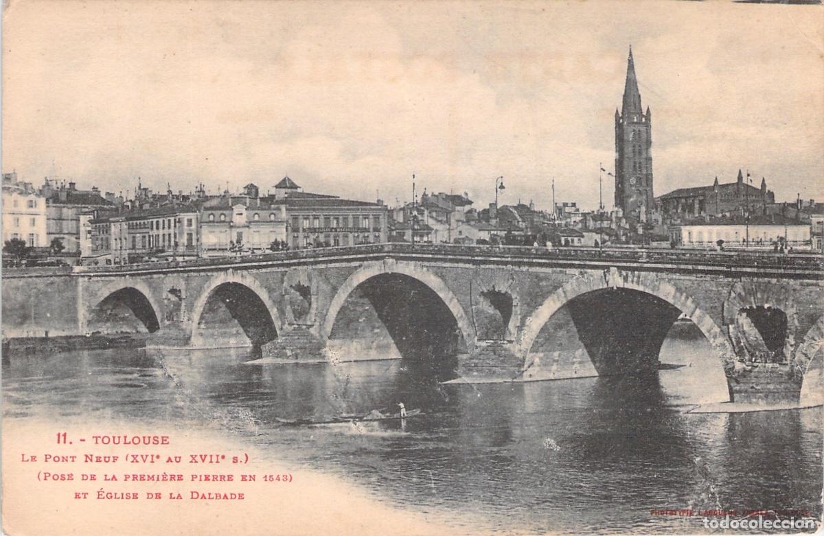 Postcards: Postal de Toulouse: Pont Neuf y la Iglesia de la Dalbade