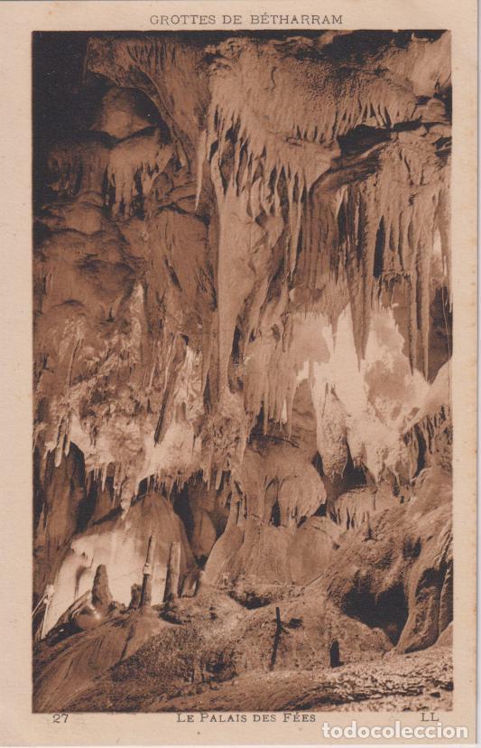 Postales: FRANCIA, GROTTES DE B&Eacute;THARRAM, EL PALACIO DES F&Eacute;ES - LEVY ET NEURDEIN N&ordm;27 &ndash; S/C