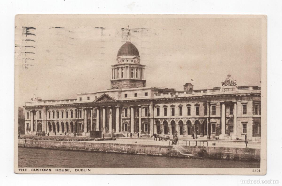 Postales: DUBLIN THE CUSTOMS HOUSE RSCRITA Y CIRCULADA