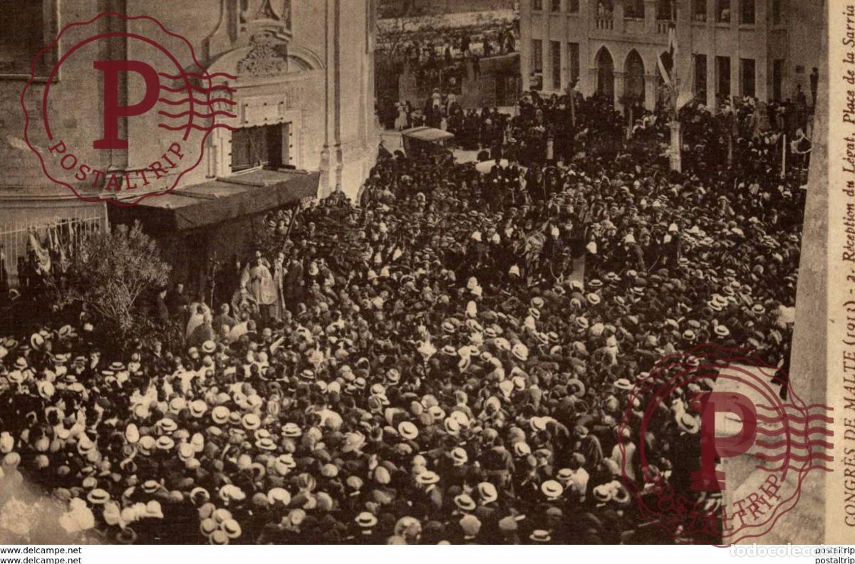 Postales: MALTA. CONGR&Egrave;S DE MALTE. R&eacute;ception du L&eacute;gat, Place de la Sarria