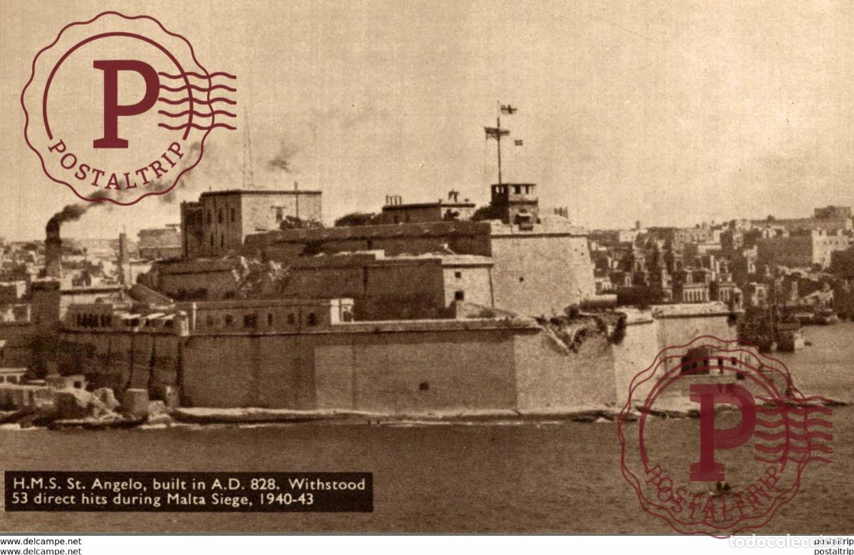 Postales: HMS ST ANGELO BUILT IN AD 828 WITHSTOOD 53 DIRECT HITS DURING MALTA SIEGE 1940 43
