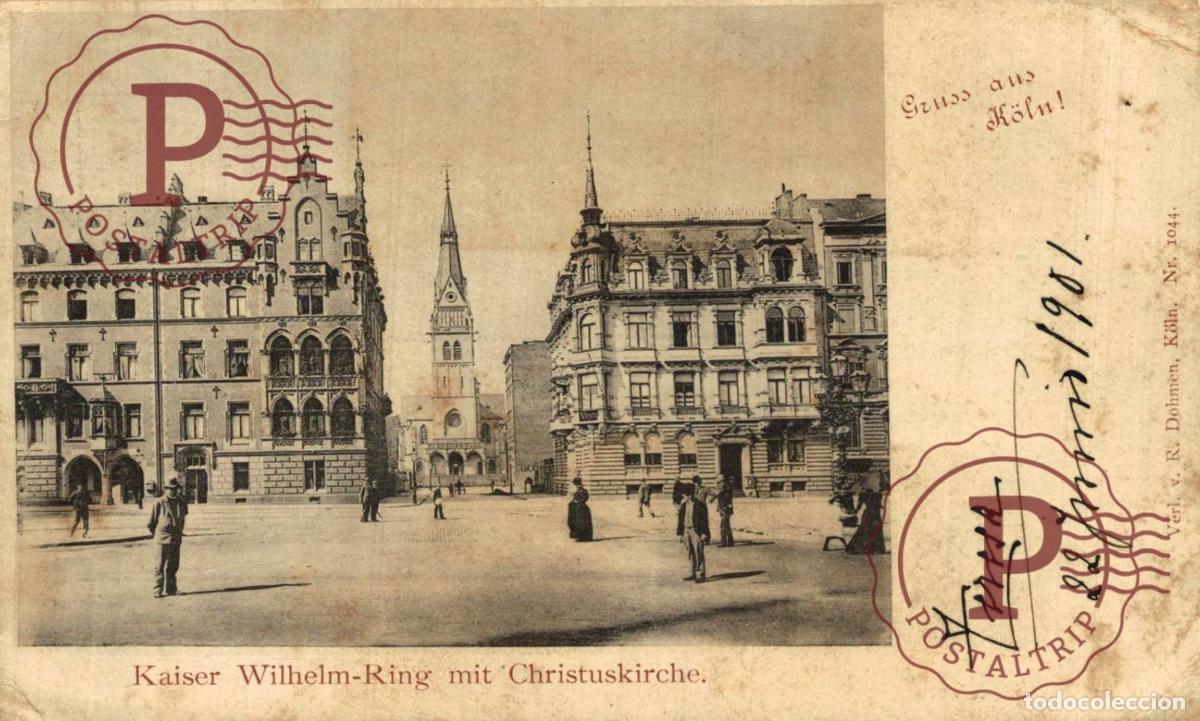 Postales: K&Ouml;LN: Gruss aus K&ouml;ln, KAISER WILHELM RING MIT CHRISTUSKIRCHE 1901 NACH CADIZ ESPA&Ntilde;A ETAT SEE SCAN