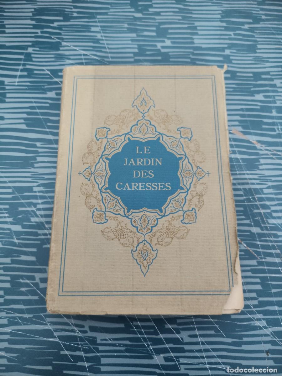 Postales: LE JARDIN DES CARESSES,FRANZ TOUSSAINT , L'EDITION D'ART,1929,148 P&Aacute;GINAS.