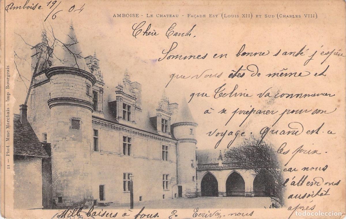 Postales: Postal del Castillo de Amboise Francia Fachadas Luis XII y Carlos VIII