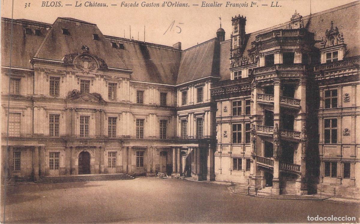 Postales: Postal del Castillo de Blois, Fachada Gaston d'Orl&eacute;ans y Escalera Francisco I