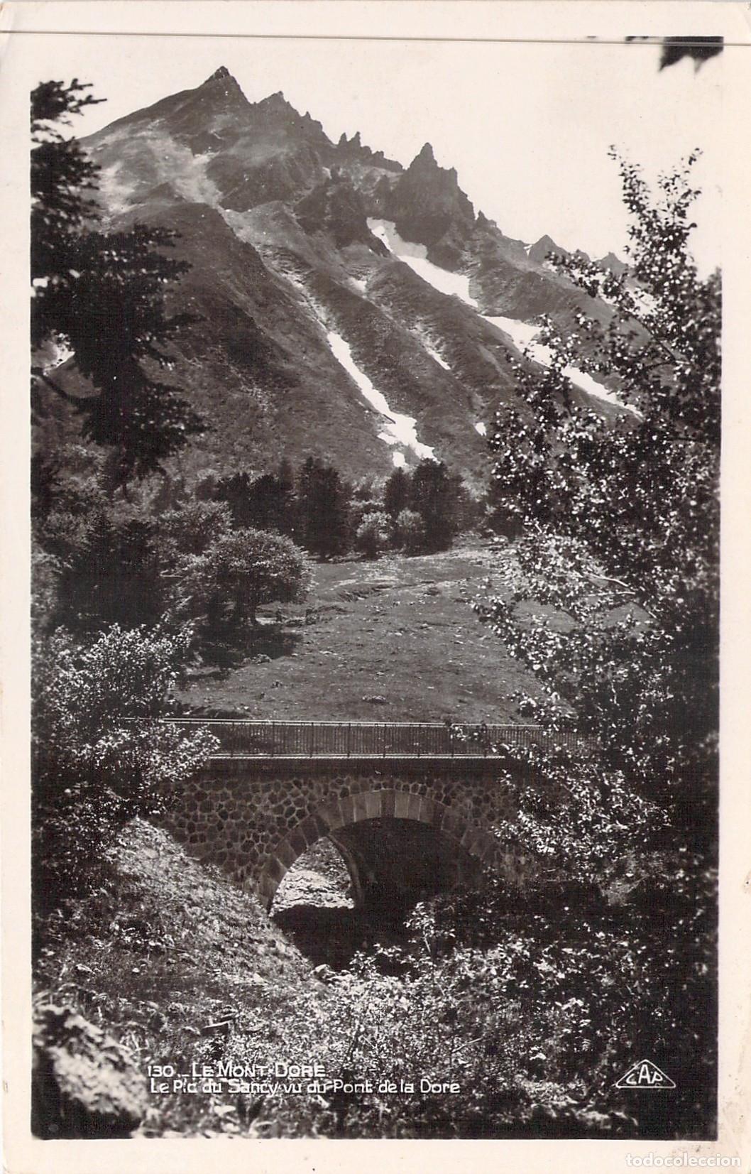 Postales: Postal Le Mont-Dore - El Pic du Sancy desde el Puente de la Dore