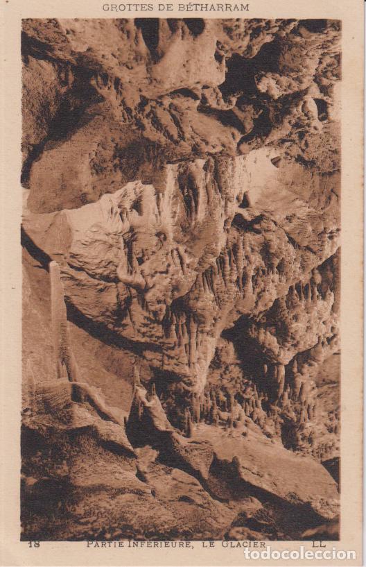 Postales: FRANCIA, GROTTES DE B&Eacute;THARRAM, PART INFERIOR, LE GLACIER - LEVY ET NEURDEIN N&ordm;18 &ndash; S/C