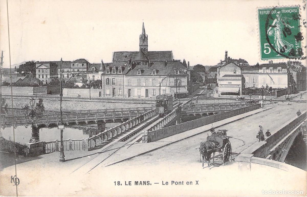 Postales: Postal de Le Mans, Francia - Vista del Hist&oacute;rico Puente en X