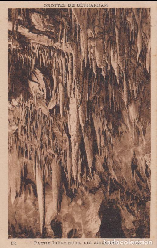 Postales: FRANCIA, GROTTES DE B&Eacute;THARRAM, PART INFERIOR, LES AIGUILLES - LEVY ET NEURDEIN N&ordm;32 &ndash; S/C
