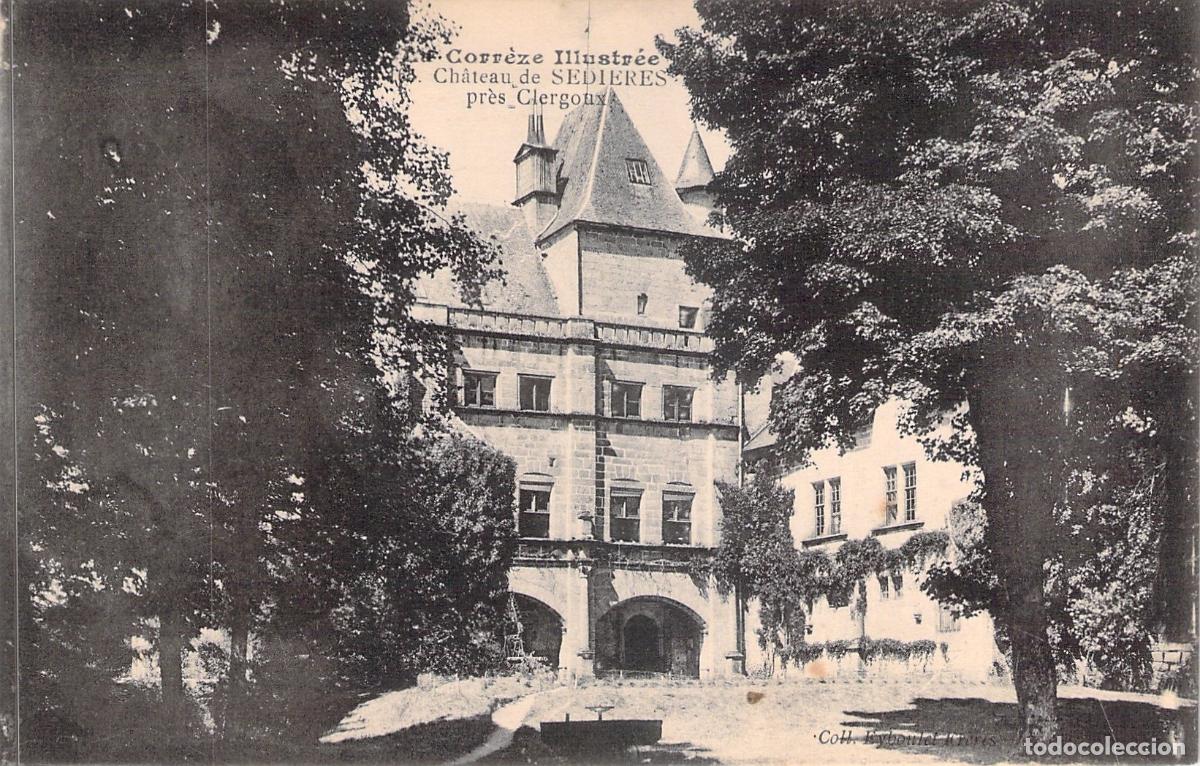 Postales: Postal del Ch&acirc;teau de S&eacute;di&egrave;res en Clergoux, Corr&egrave;ze, Francia