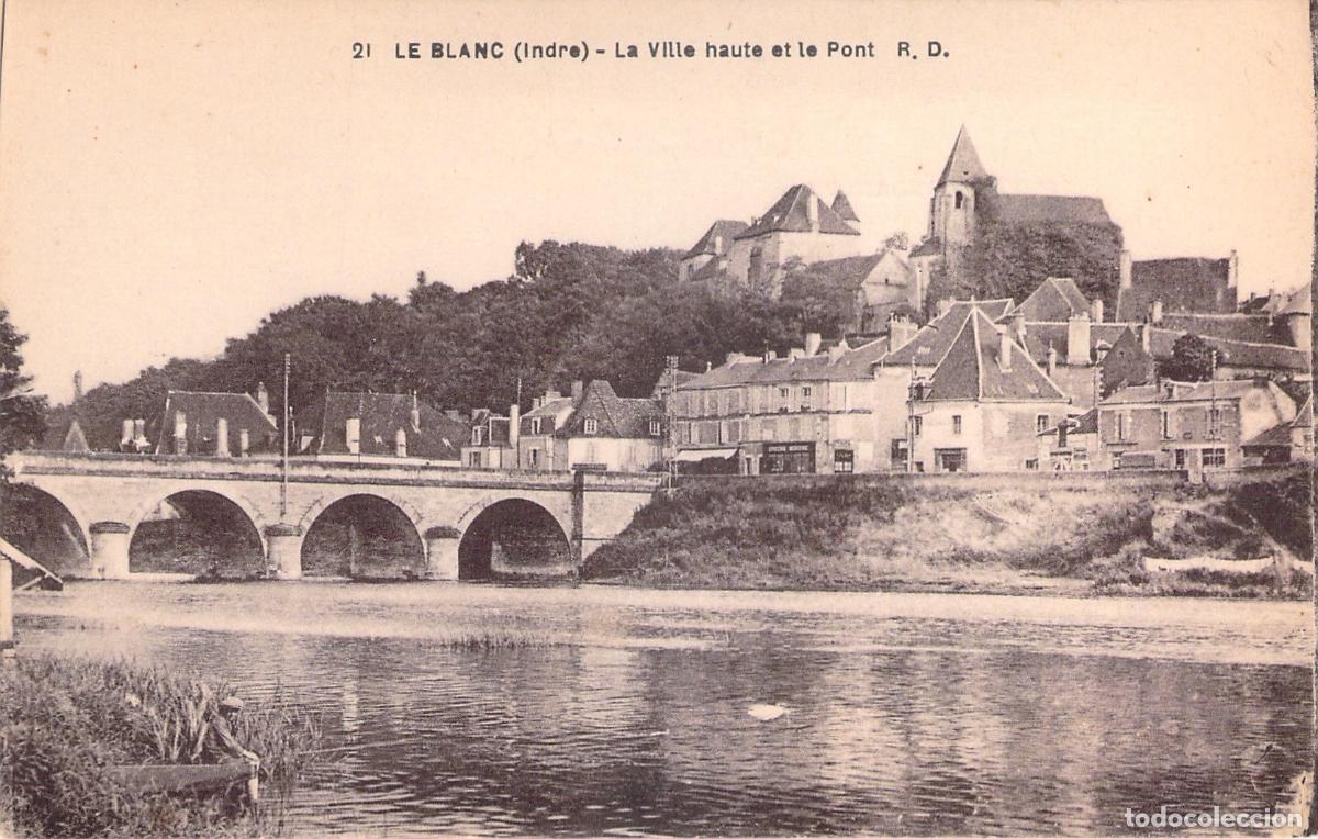 Postales: Postal de Le Blanc (Indre), Francia: La Ciudad Alta y el Puente