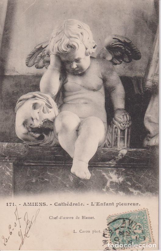 Postais: FRANCIA, AMIENS, CATEDRAL, L'ENFANT PLEUREUR - PHOT. L. CARON N&ordm;171 - CIRCULADA