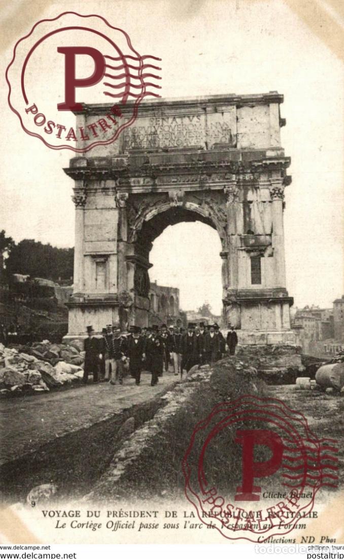Postales: voyage du president de la republique en Italie Roi L arc de Vespasien