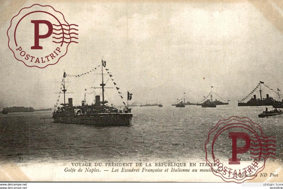 Cartoline: voyage du president de la republique en Italie Rade de Naples Les esquadres Fran&ccedil;aise et Italienne