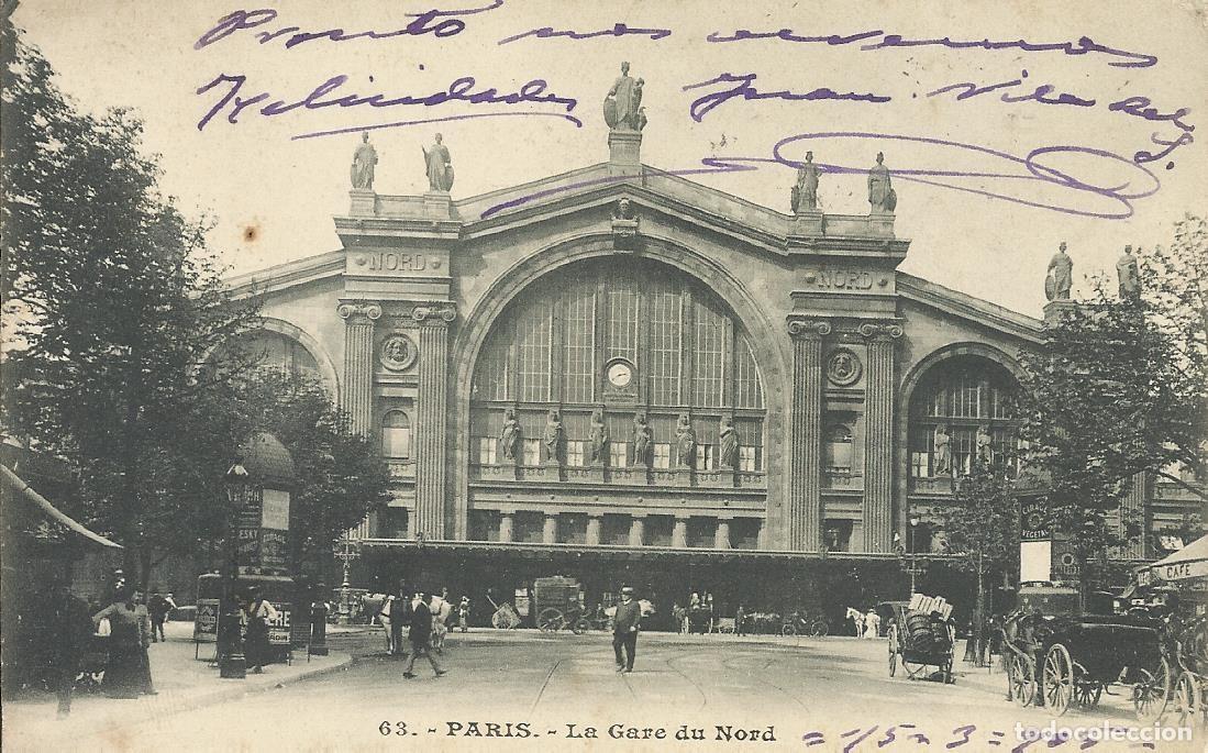 Postkarten: Postal Paris. La Gare du Nord. 63. Francia. Escrita con sello. 9x14 cm. 1905.