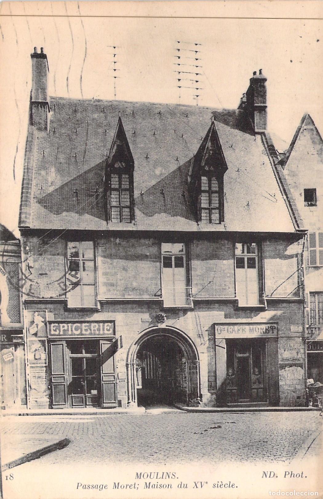 Cartes Postales: Tarjeta Postal Passage Moret y Casa del Siglo XV en Moulins, Francia