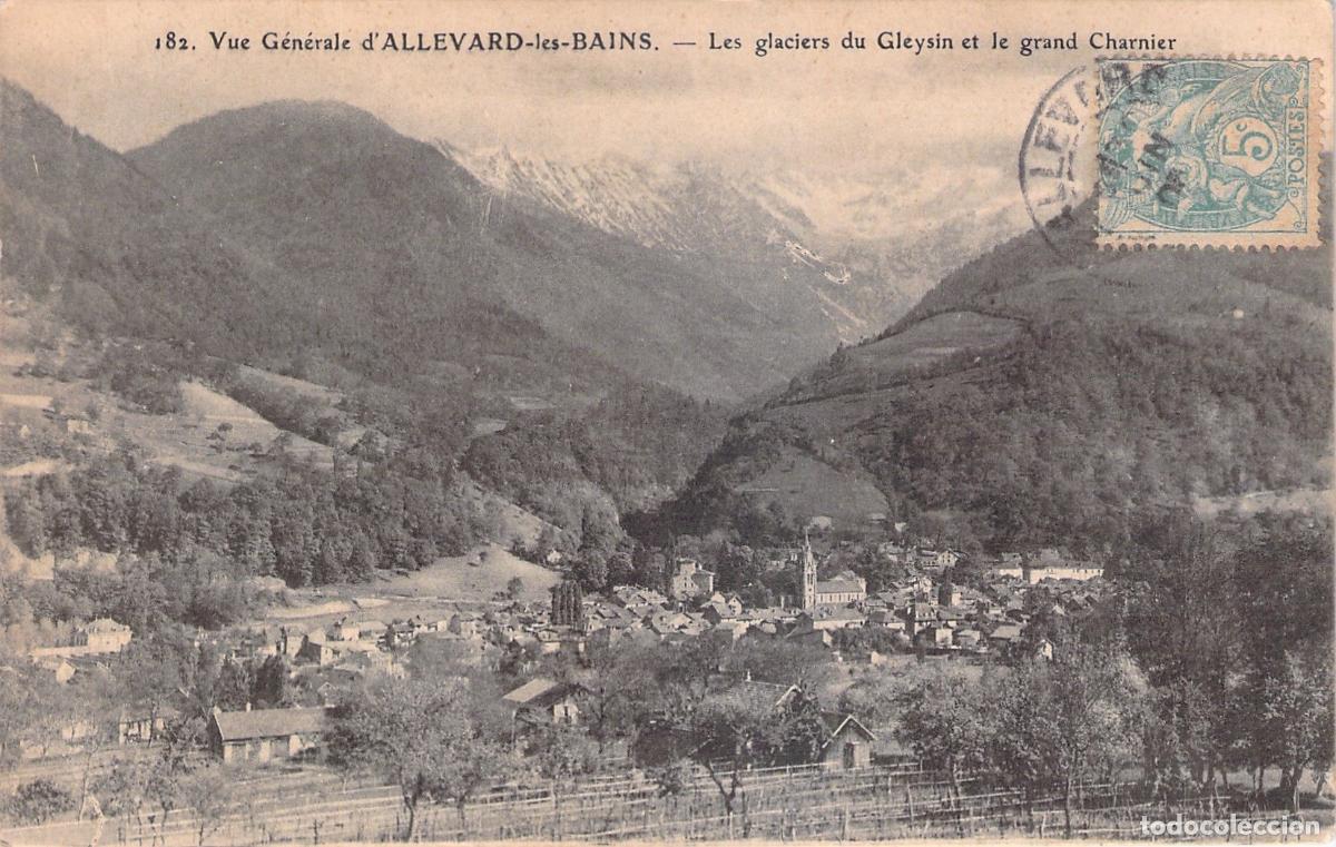 Postales: Postal de la Vista General de Allevard-les-Bains y Glaciares del Gleysin