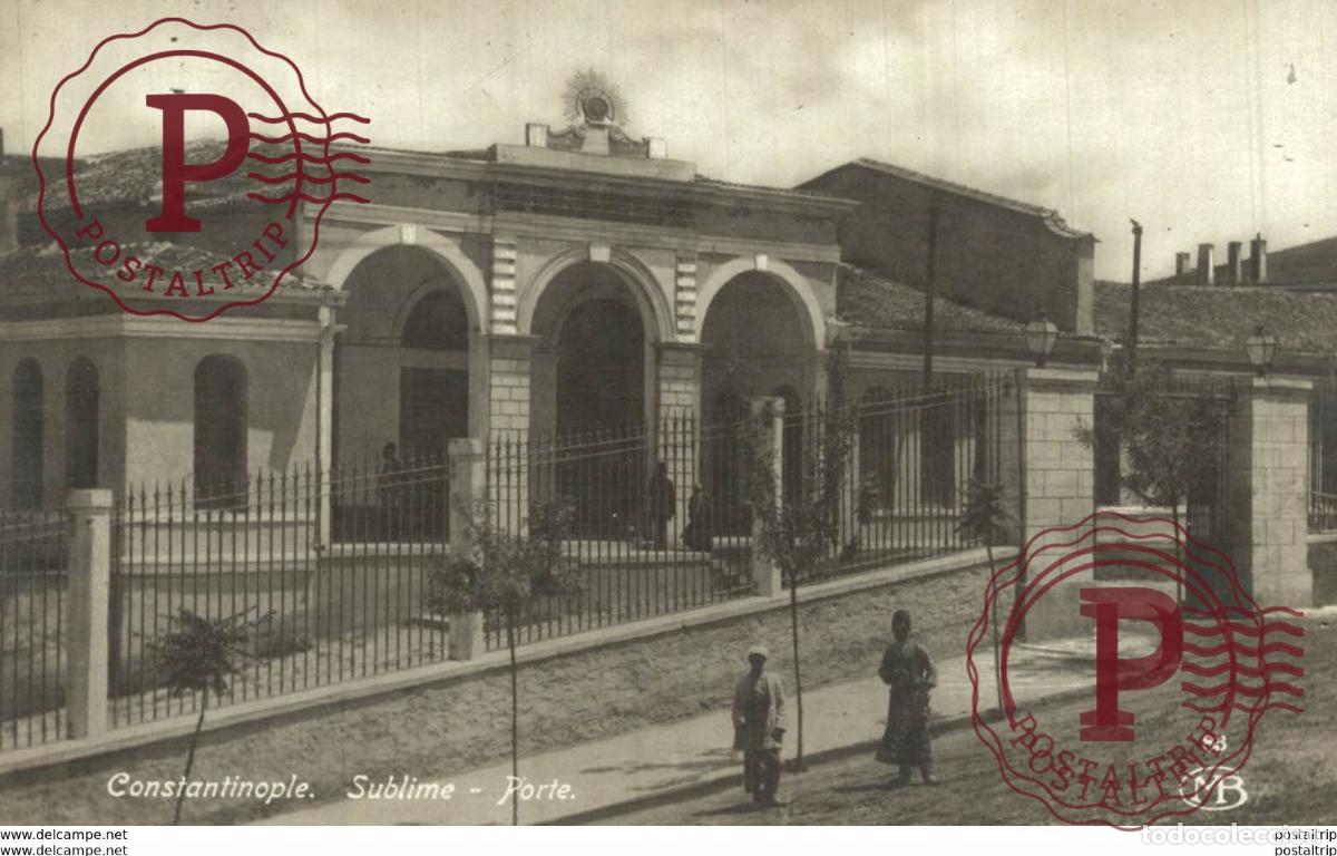 Postales: Consantinople SUBLIME PORTE