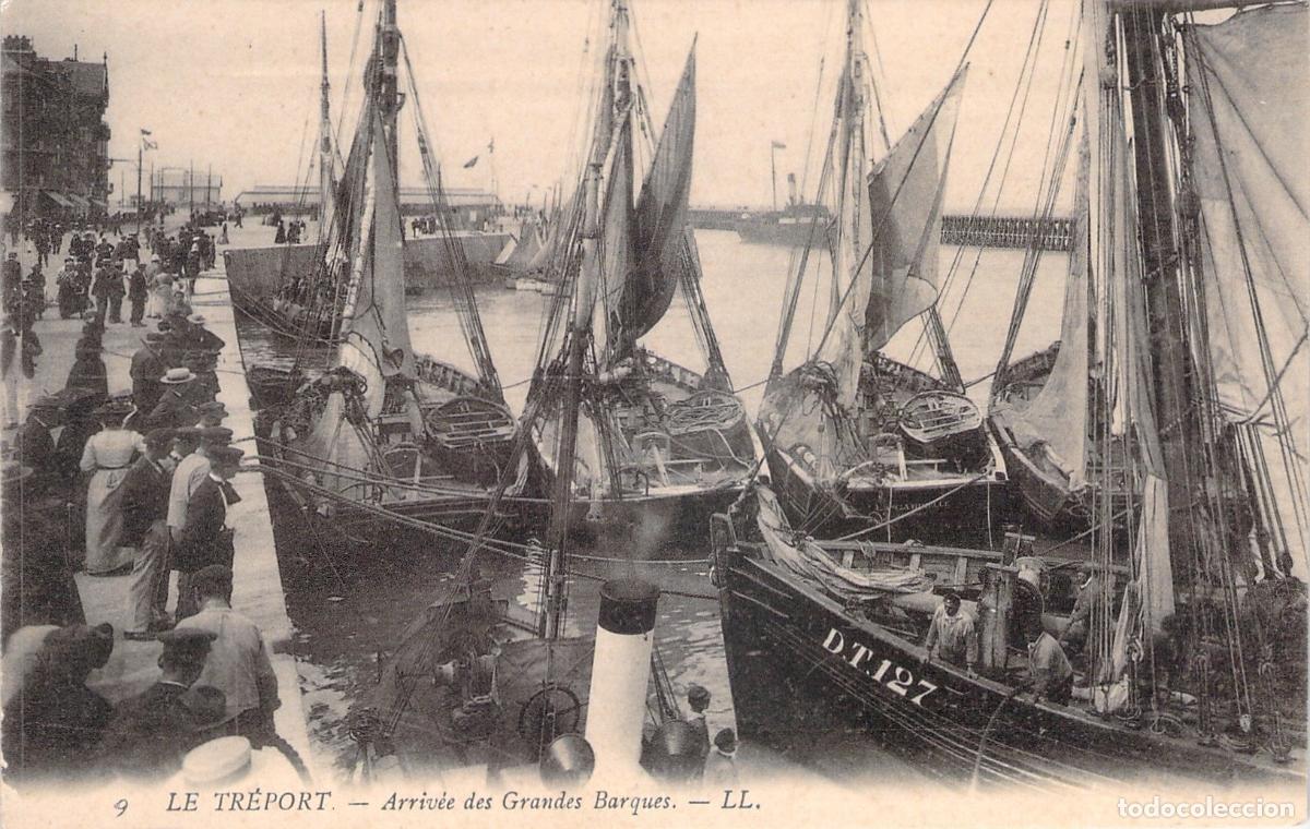 Postales: Postal de Le Tr&eacute;port Llegada de las Grandes Embarcaciones en el Puerto
