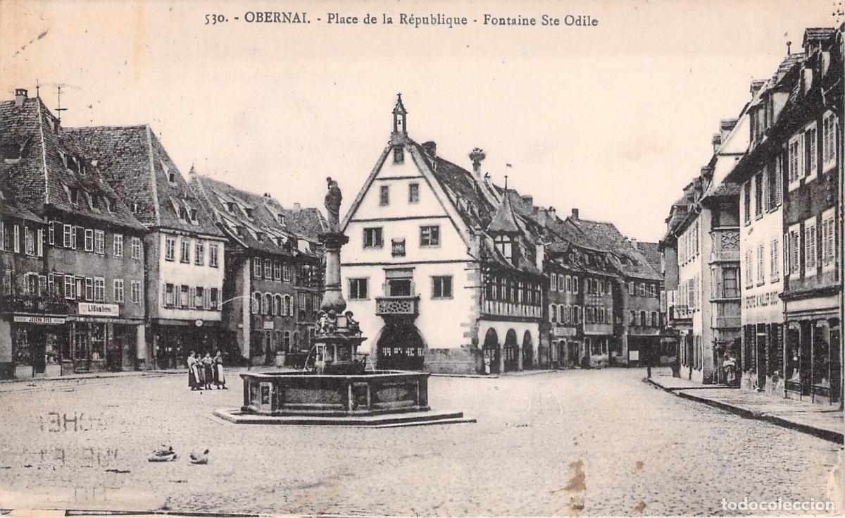 Postales: Postal de Obernai - Place de la R&eacute;publique y Fontaine Ste Odile, Alsacia