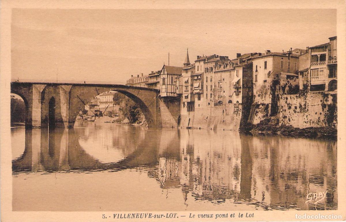 Postales: Postal de Villeneuve-sur-Lot: El Puente Viejo y el R&iacute;o Lot