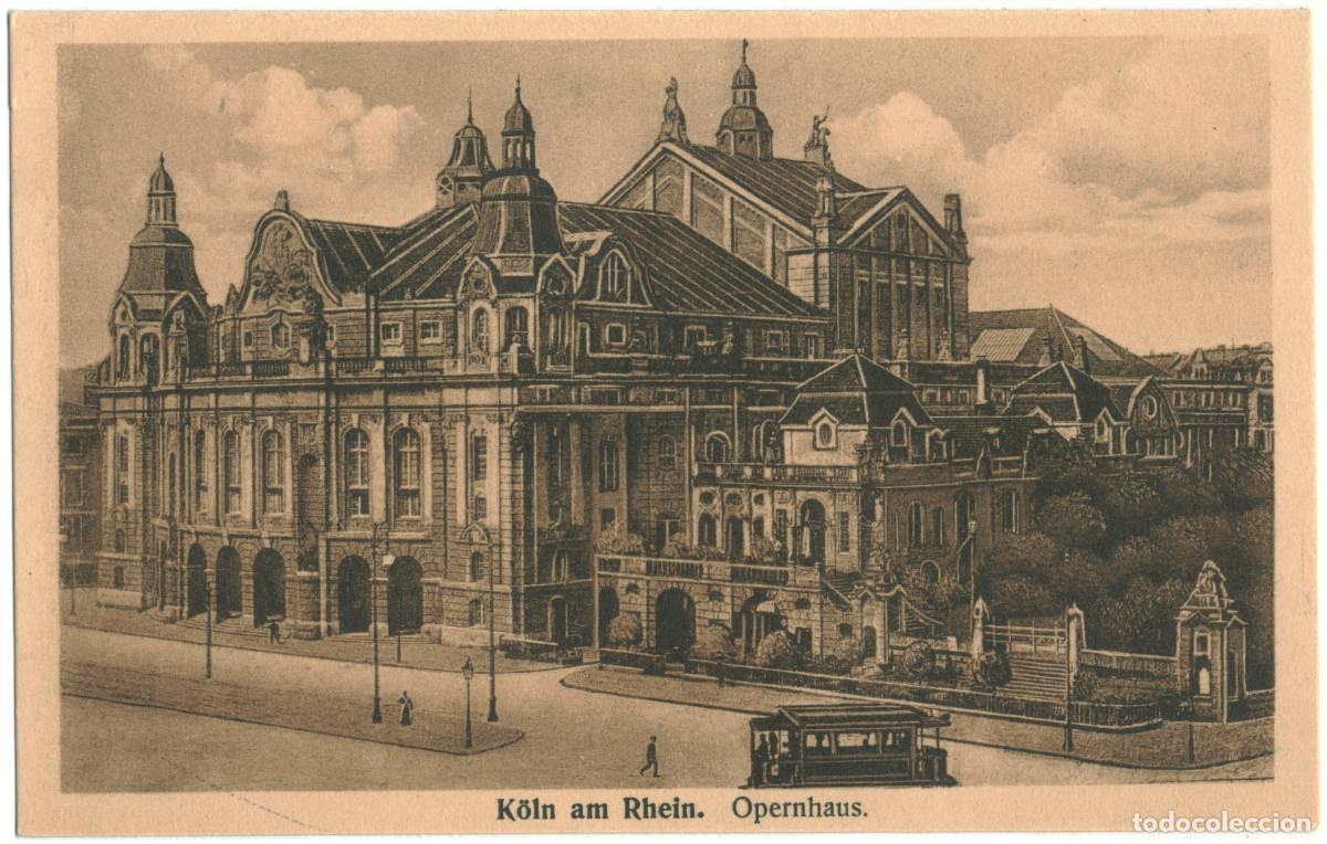Postales: K&Ouml;LN am Rhein_Opernhaus_J. G. Schmitz'sche Buch; 10543 / Arquitectura Teatros Alemania