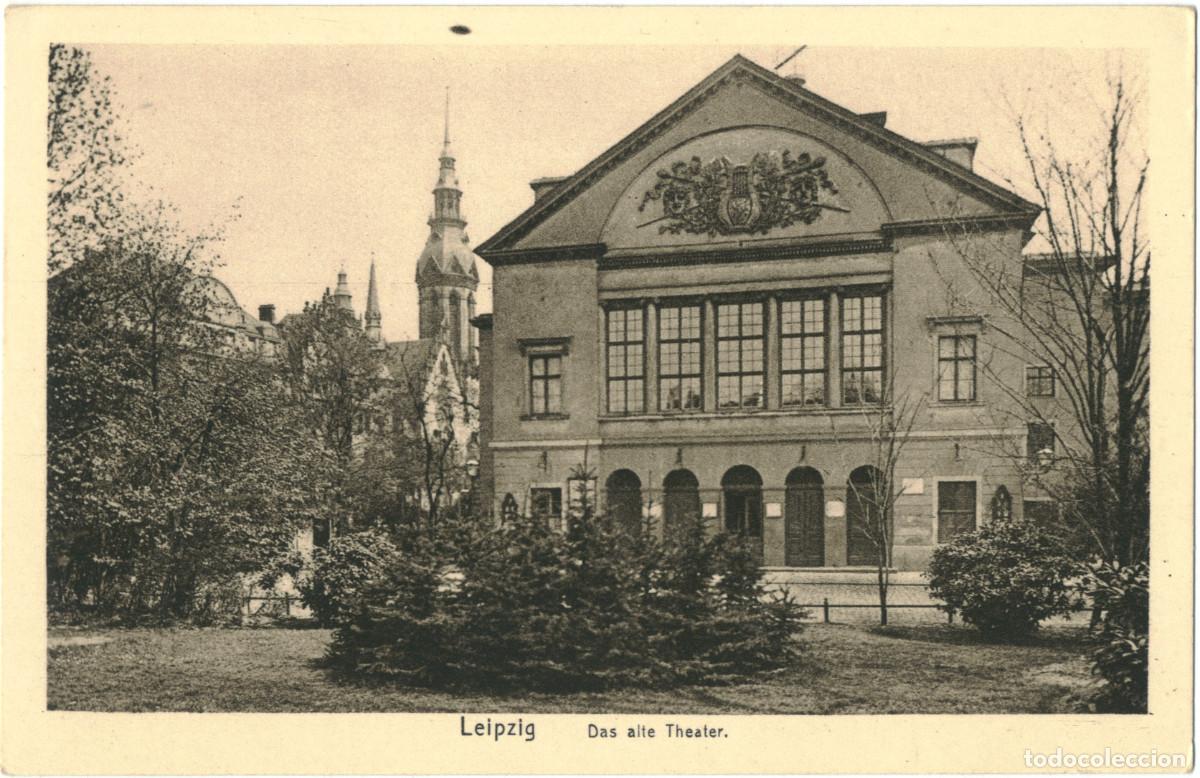 Postales: LEIPZIG_Das alte Theater_Bertha Zillessen (Deutsche Heimatbilder) / Arquitectura Teatros Alemania