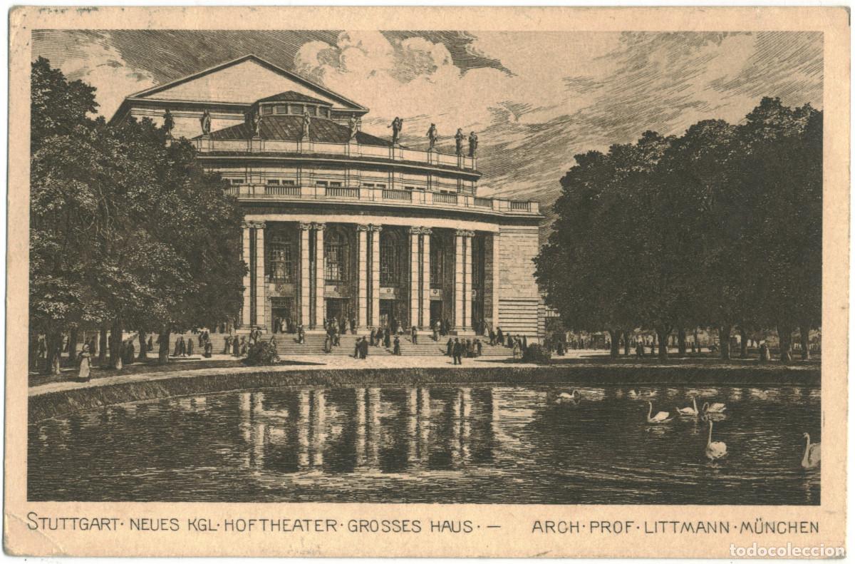 Postales: STUTTGART_K&ouml;nigl. Hoftheater. Grosses Haus_Arch. Prof. Littmann Hoc / Arquitectura Teatros Alemania