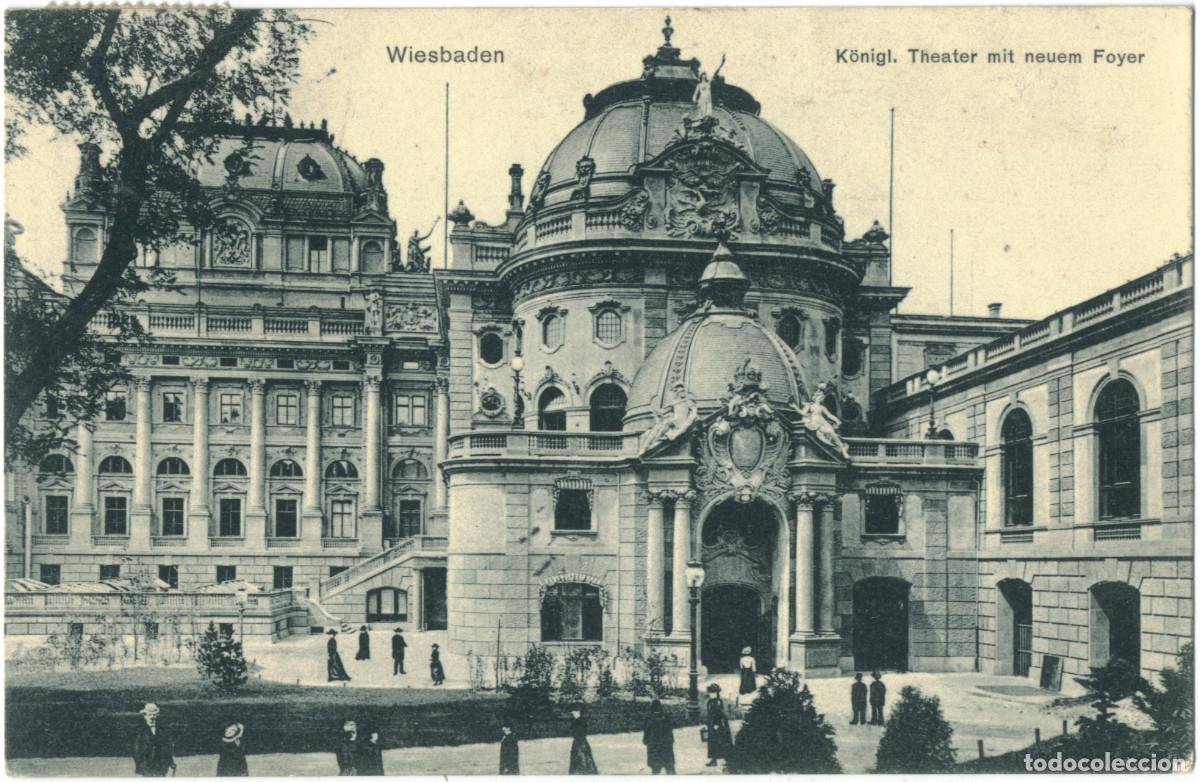 Postais: WIESBADEN_K&ouml;nigl. Ttheater mit neuem Foyer_Carl Boogarrt; 902 / Arquitectura Teatros Alemania