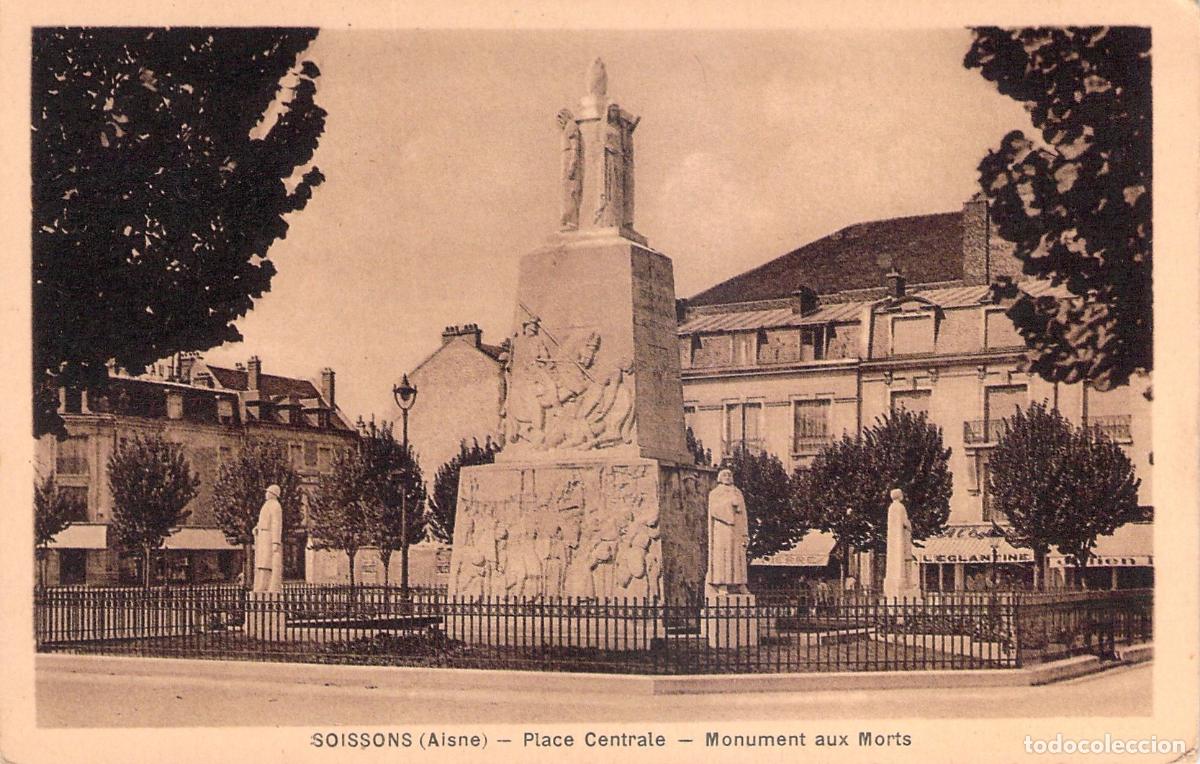 Postales: Postal Soissons Monumento a los Ca&iacute;dos Plaza Central Aisne Francia