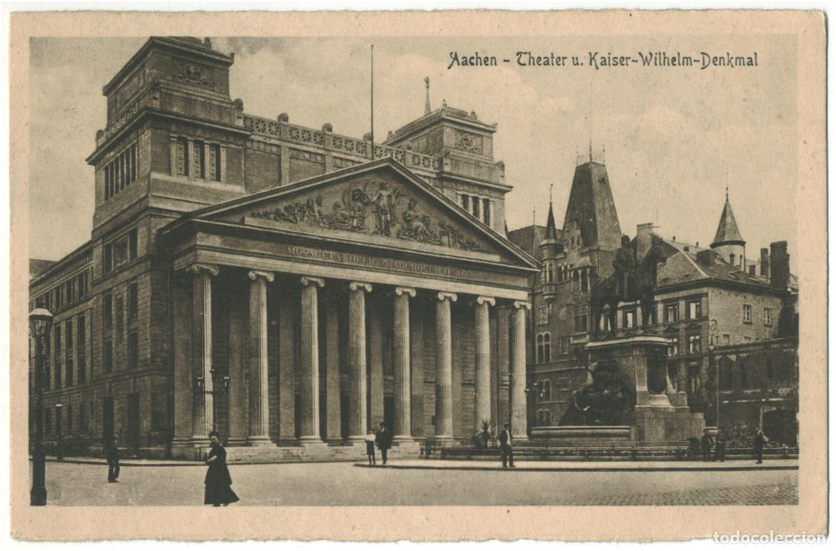 Postales: AACHEN_Stadtheater und Kaiser Wilhelm-Denkmal_Stengel; 23617 / Teatros Alemania