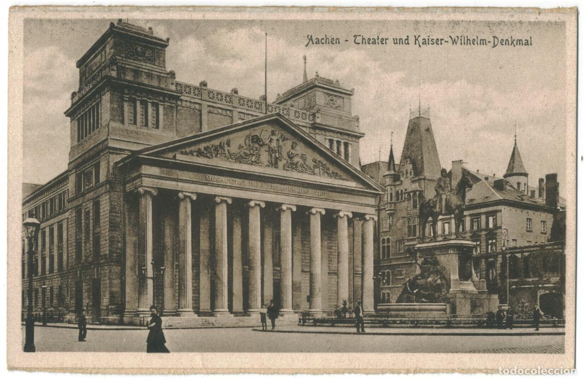 Postales: AACHEN_Stadtheater und Kaiser Wilhelm-Denkmal_Stengel; 23617 / Teatros Alemania