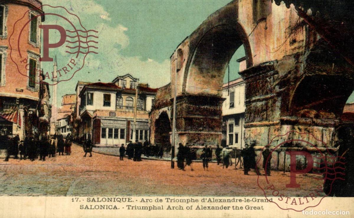 Postales: GRECIA. GREECE. SALONIQUE. LARC DE TRIOMPHE ALEXANDRE LE GRAND