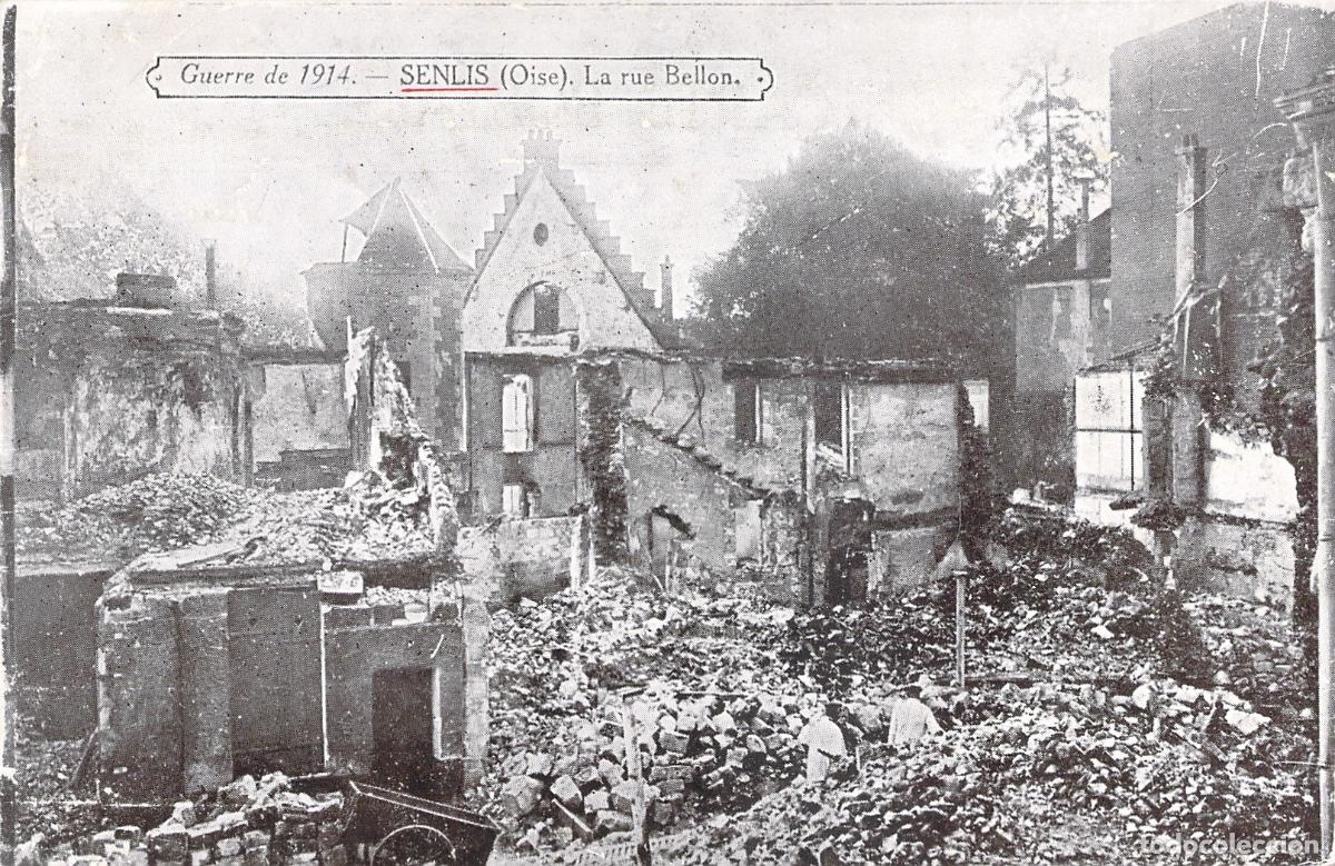 Postcards: Postal de la Calle Bellon en Ruinas, Senlis Oise, Primera Guerra Mundial