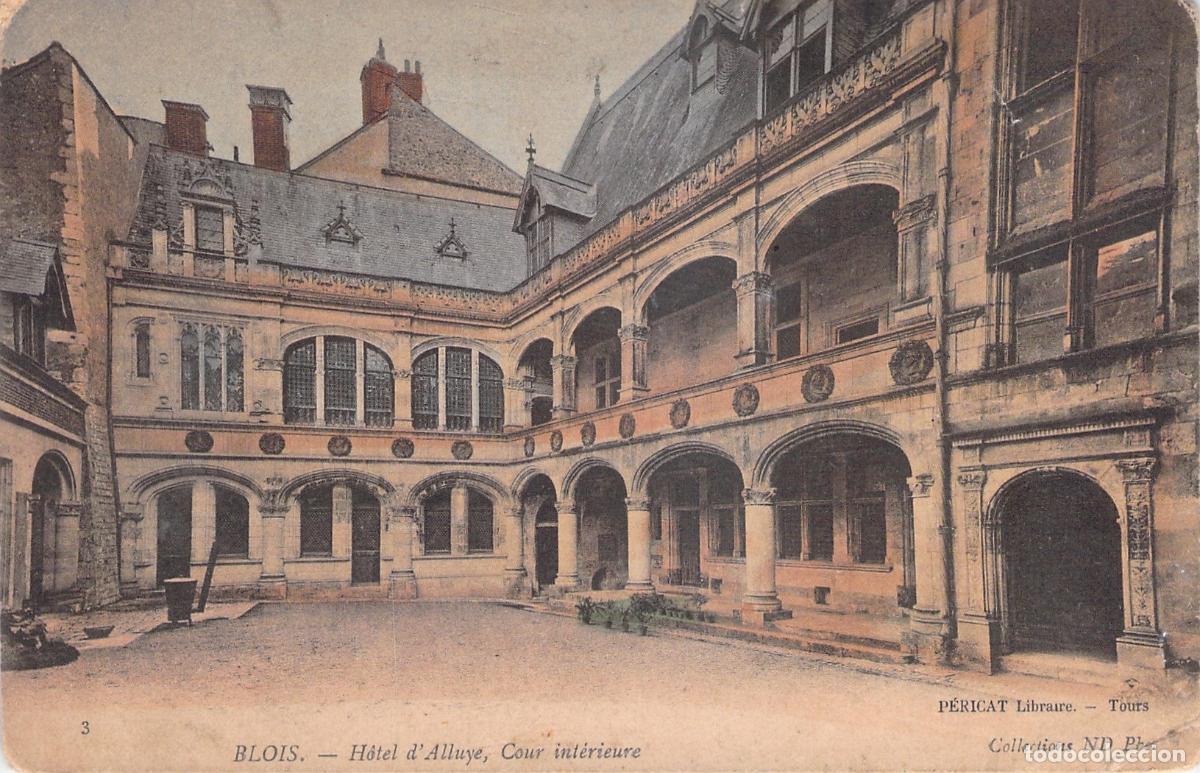 Postales: Postal de Blois: Patio Interior del H&ocirc;tel d'Alluye, Francia