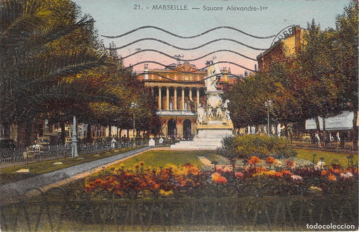 Postais: Postal de Marsella - Vista del Square Alexandre Ier y Monumento