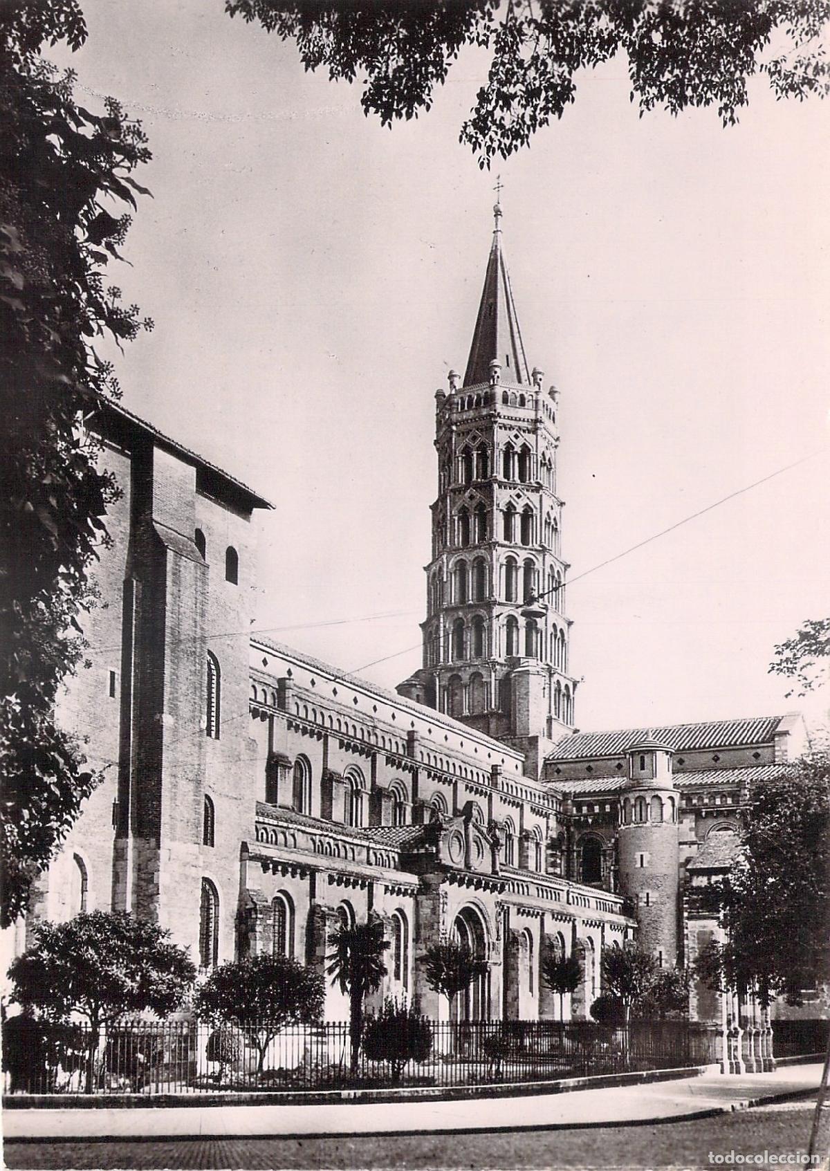 Postales: Postal de la Iglesia Saint-Sernin en Toulouse Fachada Sur