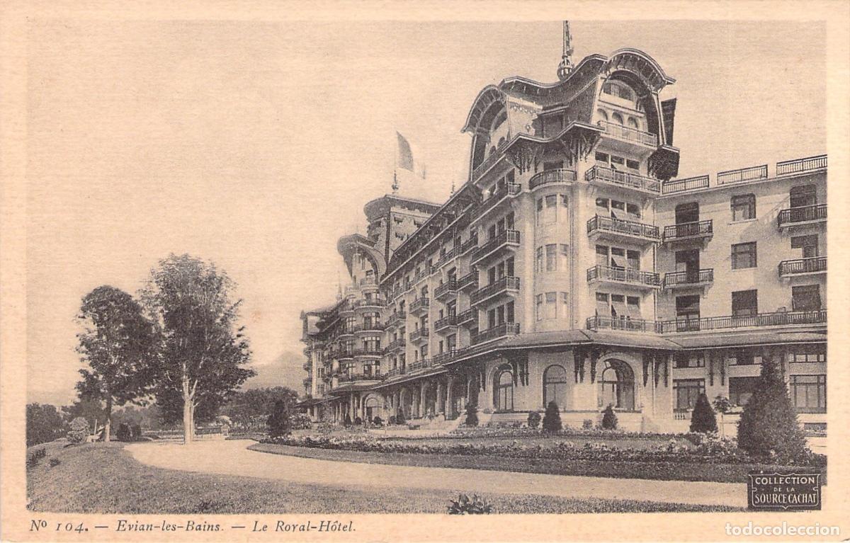 Postales: Postal de &Eacute;vian-les-Bains, Le Royal-H&ocirc;tel, Francia