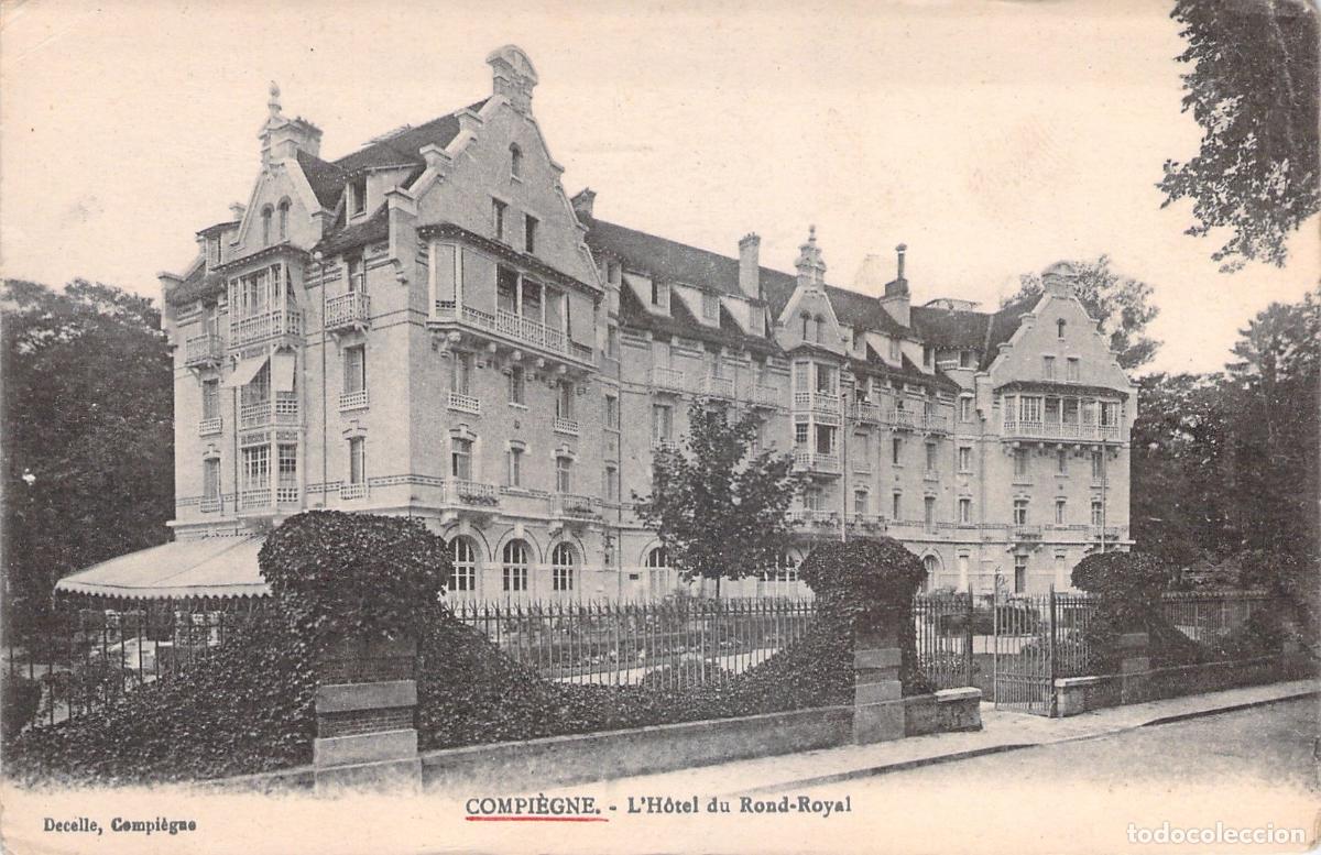 Postcards: Postal de Compi&egrave;gne - L'H&ocirc;tel du Rond-Royal, Francia
