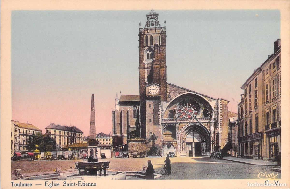 Postales: Postal de la Iglesia de Saint-Etienne en Toulouse Francia